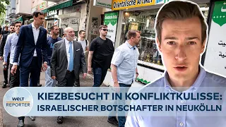 ANTISEMITISMUS IN NEUKÖLLN: Israelischer Botschafter besucht Berliner Brennpunkt | WELT REPORTER