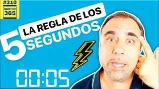 La regla de los 5 SEGUNDOS - #310 - MENTOR365