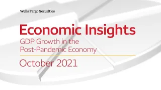 Economic Insights – GDP Growth in the Post-Pandemic Economy