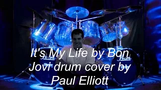It's My Life by Bon Jovi drum cover by Paul Elliott