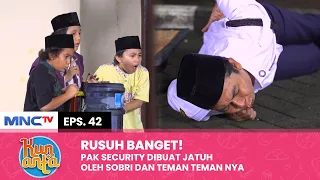 BIANG KEROK! Sobri Setiap Hari Selalu Buat Masalah | KUN ANTA Eps 42 (2/2)