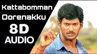 Kattabomman Oorenakku 8D song -Thaamirabharani | Tamil song | Must use headphones 🎧
