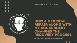 How a Meniscal Repair Along with my ACL Surgery Changes the Recovery Process