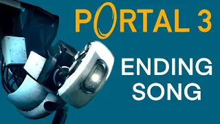 I Made A Portal 3 Credits Song Because Valve Couldn't