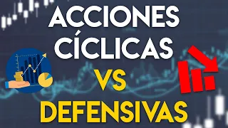 Acciones cíclicas vs defensivas | En qué invertir en mercado bajista o volátil