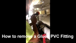 Plumbing How to Remove a Glued in PVC Fitting