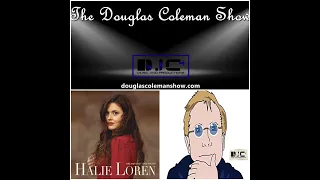 The Douglas Coleman Show w  Halie Loren returns