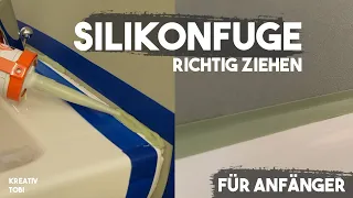 Silikonfuge richtig ziehen (erneuern) für Anfänger 2021 | kreativtobi