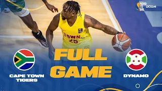 Cape Town Tigers v Dynamo | Full Basketball Game | Africa Champions Clubs ROAD TO B.A.L. 2024