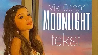 Viki Gabor- 'Moonlight' tekst