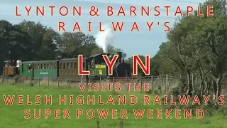 Lynton and Barnstaple Railway LYN visits the Welsh Highland Railway Super Power September 2018