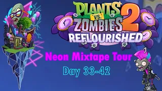 PvZ 2 Reflourished: Neon Mixtape Tour Expansion - level 33-42 + Zomboss