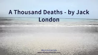 A Thousand Deaths   by Jack London