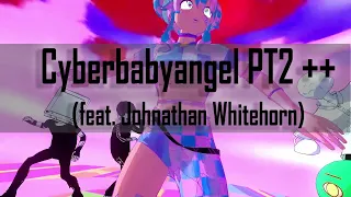 cyber baby, pt. 2 ++ YAMEII & Johnathan Whitehorn