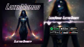 LazerNomad - Electro Divinity