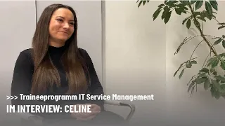 Q&A Celine: Traineeprogramm IT Servicemanagement