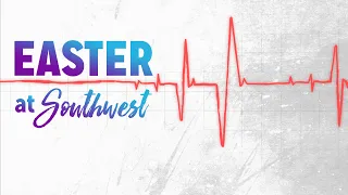 Easter Service - April 11 & 12, 2020