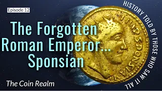 The Forgotten Roman Emperor...Sponsian