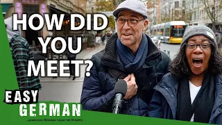 We Asked Couples in Berlin How They Met | Easy German 426