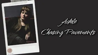 Adele - Chasing Pavements Lyrics Terjemahan (English / Indonesia)