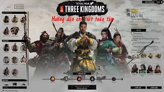 Total War: THREE KINGDOMS HƯỚNG DẪN CHI TIẾT TOÀN TẬP#1 HƯỚNG DẪN SỬ DỤNG TƯỚNG XÂY DỰNG KINH TẾ