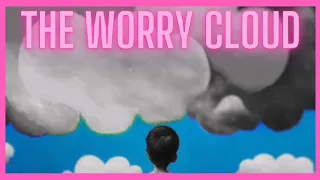 The Worry Cloud ☁️🌈 Read Aloud Storytime Bedtime Tale for Kids