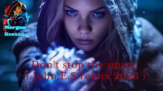 💖Don't stop the music-John.E.S remix 2023 💖