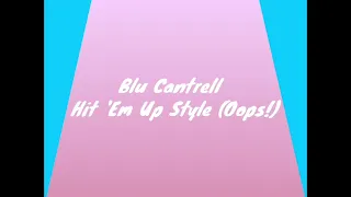 Blu Cantrell - Hit ‘Em Up Style [Oops!] (1 Hour Loop)