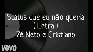 Status que eu não queria - Letra - Zé Neto e Cristiano