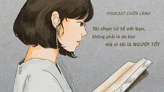 Podcast Chữa lành là trở về với chính mình | Bản chất của mình