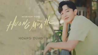 ‘Hương Mùa Hè’ interview video | HOÀNG DŨNG
