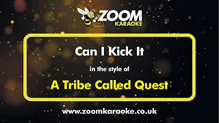 A Tribe Called Quest - Can I Kick It - Karaoke Version from Zoom Karaoke