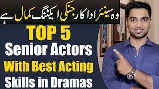 Top 5 Senior Actors of Pakistani Dramas 2021 - ARY DIGITAL - Har Pal Geo - Hum Tv - MR NOMAN ALEEM