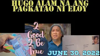 Eloy Nanganganib | 2 Good 2 Be True | Advance Episode | June 30, 2022