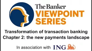 The new payments landscape - The transformation of transaction banking