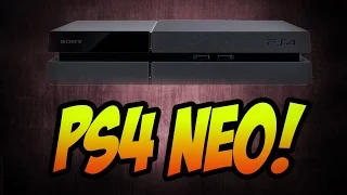 Playstation 4 "NEO" Console Confirmed - PS4.5 / PS4K Spec, Price, Release Date Information!