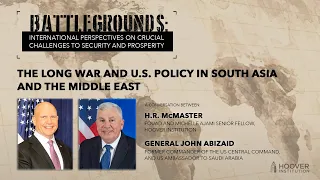 Battlegrounds w/ H.R. McMaster | The Long War And US Policy In South Asia And The Middle East