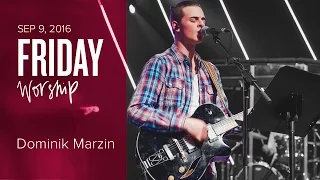 Catch The Fire Worship with Dominik Marzin (Friday, 9 Sep 2016)