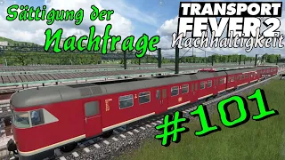 Sättigung der Nachfrage - Transport Fever 2 S5 #101 [Gameplay German Deutsch]