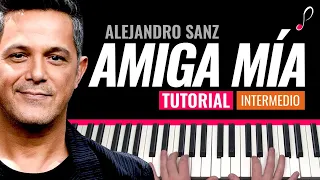 Como tocar "Amiga mía"(Alejandro Sanz) - Piano tutorial y partitura