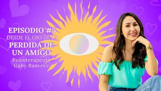 DESDE EL OJO DE LA PÉRDIDA DE UN AMIGO | EPISODIO 5, T2👁️