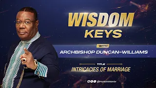 Intricacies of Marriage | Archbishop Nicholas Duncan-Williams | Dominion TV