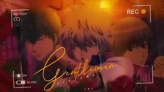 Gintama 「AMV」 Gentleman