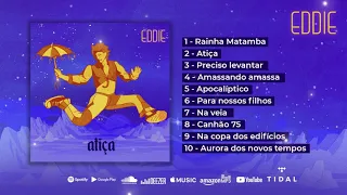 Banda Eddie - Atiça  (Full Album)