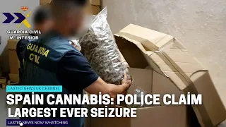 Spain cannabis: Police claim largest ever seizure