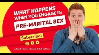 What happens when you engage in pre-marital sex