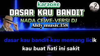 YOU FUCKING BANDIT | KARAOKE | NADA CEWE DJ VERSION