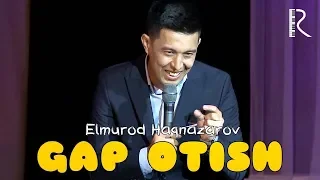 Elmurod Haqnazarov - Gap otish | Элмурод Хакназаров - Гап отиш