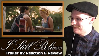 I STILL BELIEVE: Trailer #2 Reaction & Review