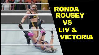 WWE 2K19 Ronda Rousey vs Victoria Kay & Liv Morgan - 2 on 1